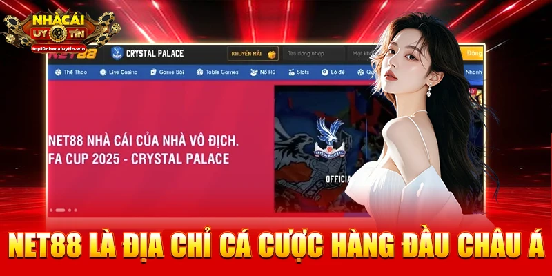 NET88 là địa chỉ cá cược hàng đầu Châu Á