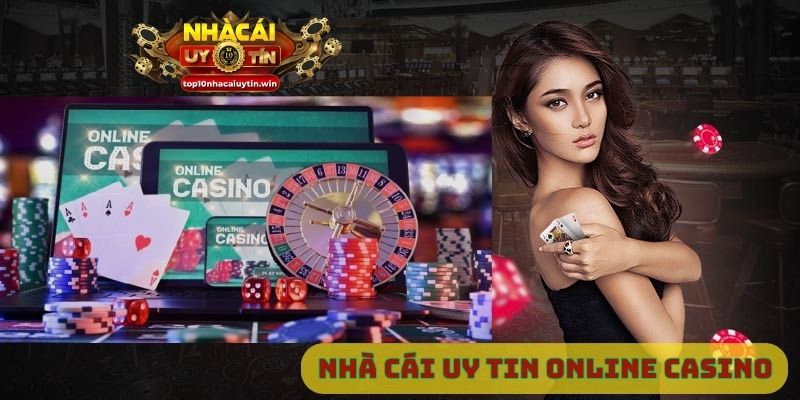 nhà cái uy tín online casino