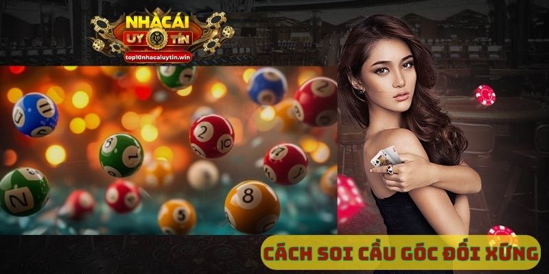 Cách soi cầu góc đối xứng